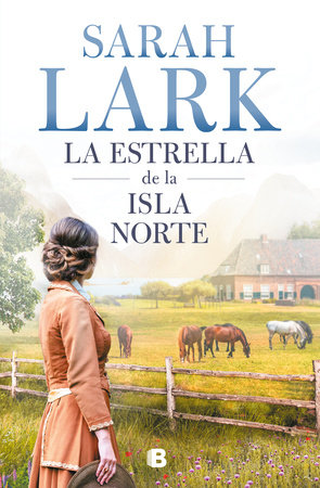 La estrella de la isla norte / The Star of the Northern Island by Sarah Lark