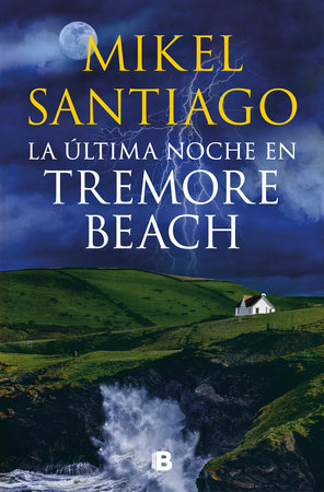 La última noche en Tremore Beach / The Last Night at Tremore Beach by Mikel Santiago