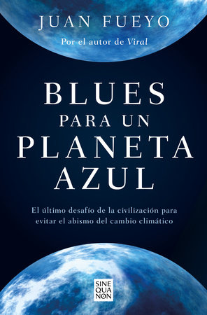 Blues para un planeta azul / Blues for a Blue Planet by Juan Fueyo