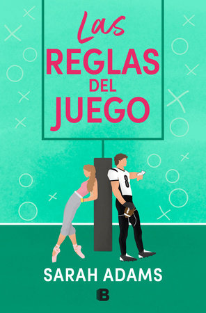 Las reglas del juego / The Cheat Sheet by Sarah Adams