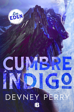 Cumbre Índigo / Indigo Ridge by Devney Perry