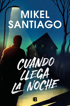 Cuando llega la noche / When Night Falls by Mikel Santiago