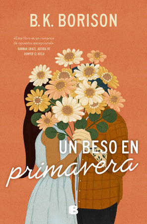 Un beso en primavera / In the Weeds by B.K. Borison