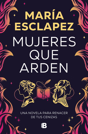 Mujeres que arden / Women on Fire by María Esclapez