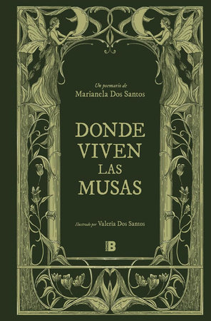 Donde viven las musas / Land of Muses by Marianela Dos Santos