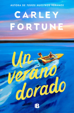 Un verano dorado / One Golden Summer by Carley Fortune