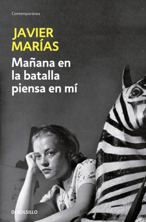 Mañana en la batalla piensa en mí / Tomorrow in the Battle Think on Me by Javier Marías