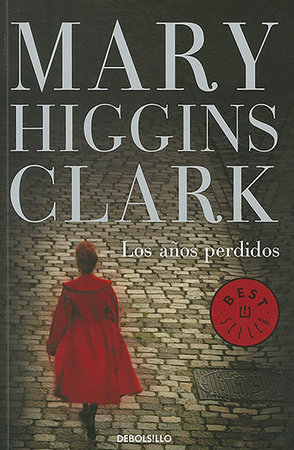 Los años pérdidos / The Lost Years by Mary Higgins Clark