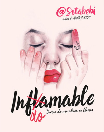 Indomable: Diario de una chica en llamas / Indomitable: Diary of a Girl on Fire by Bebi Fernández