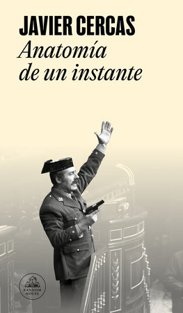 Anatomía de un instante / The Anatomy of a Moment by Javier Cercas