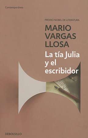 La tía Julia y el escribidor / Aunt Julia and the Scriptwriter by Mario Vargas Llosa