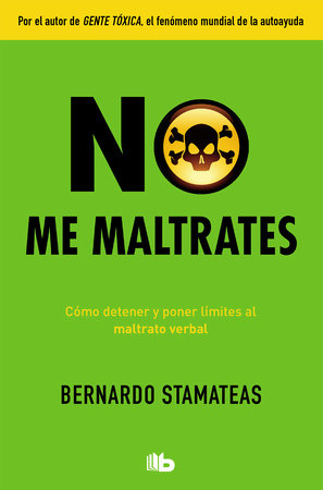 No me maltrates / Don't Abuse Me by Bernardo Stamateas