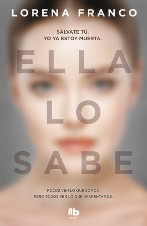 Ella lo sabe / She Knows It by Lorena Franco