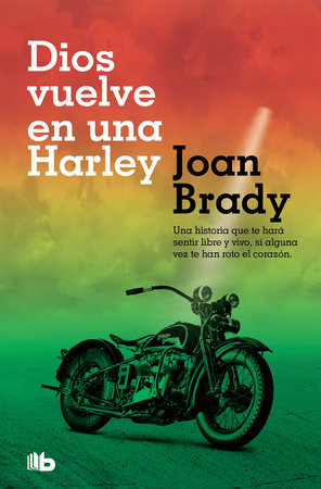 Dios vuelve en una Harley / God on a Harley by Joan Brady