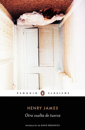 Otra vuelta de tuerca / The Turn of the Screw by Henry James