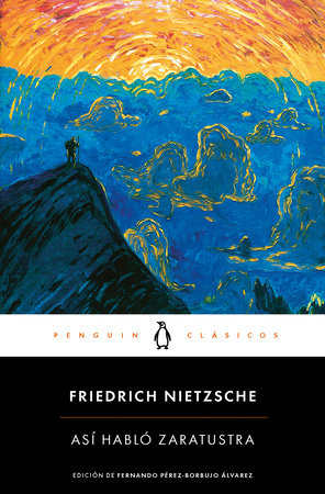 Así habló Zaratustra / Thus Spoke Zarathustra by Friedrich Nietzsche