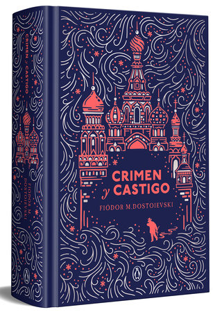 Crimen y castigo (edición especial en tapa dura) / Crime and Punishment (Special Hardcover Edition) by Fiódor M. Dostoievski