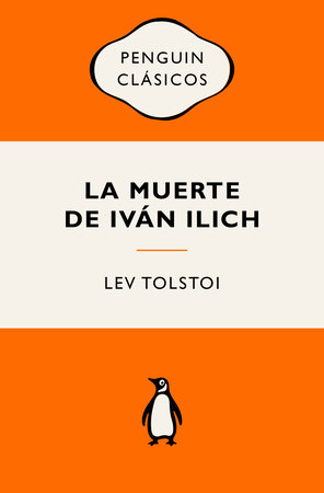 La muerte de Iván Ilich (Ediciones icónicas) / The Death of Ivan Ilyich by Lev Tolstoi