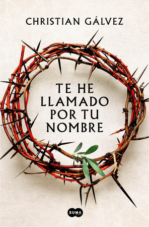 Te he llamado por tu nombre / I Have Called You by Your Name by Christian Gálvez