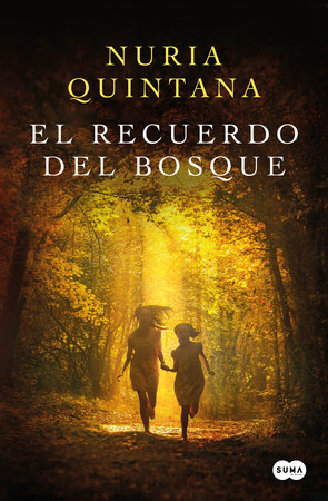 El recuerdo del bosque/ Memories from the Forest by Nuria Quintana