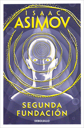 Segunda Fundación / Second Foundation by Isaac Asimov