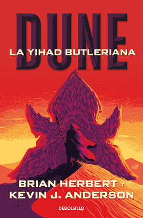 Dune. La Yihad Butleriana / Legends of Dune. The Butlerian Jihad by Brian Herbert and Kevin J. Anderson