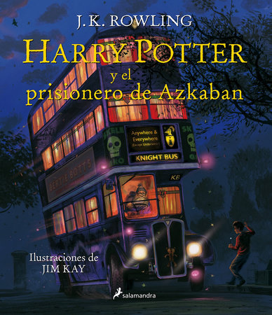 Harry Potter y el prisionero de Azkaban (Edición ilustrada) / Harry Potter and t he Prisoner of Azkaban (Illustrated Edition) by J.K. Rowling