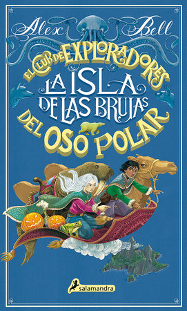 La isla de las brujas / Explorers on Witch Mountain by Alex Bell