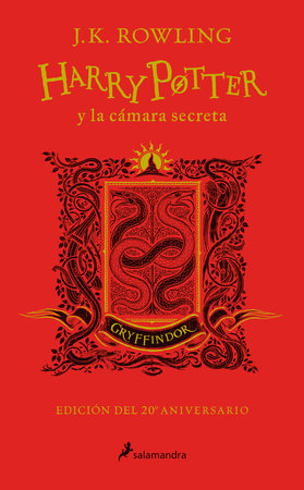 Harry Potter y la cámara secreta (20 Aniv. Gryffindor) / Harry Potter and the Chamber of Secrets (Gryffindor) by J.K. Rowling