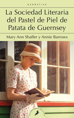 La sociedad literaria del pastel de piel de patata de Guernsey / The Guernsey Literary and Potato Peel Society by Mary Ann Shaffer and Annie Barrows