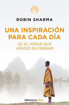 Una inspiración para cada día de El monje que vendió su Ferrari / Daily Inspiration from the Monk Who Sold His Ferrari by Robin Sharma