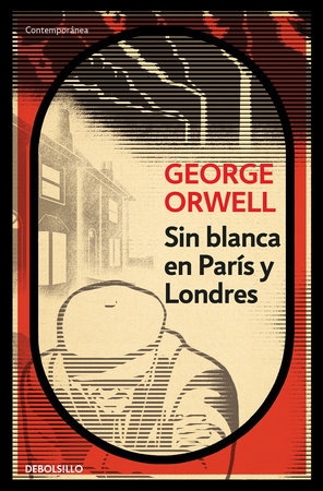 Sin blanca en Paris y Londres / Down and Out in Paris and London by George Orwell