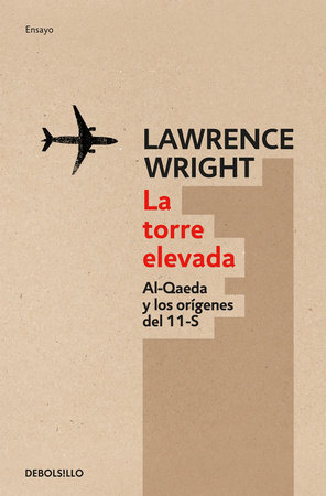 La torre elevada / The Looming Tower by Lawrence Wright