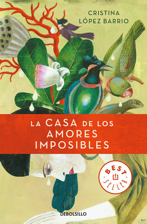 La casa de los amores imposibles / The House of Impossible Love by Cristina Lopez Barrio