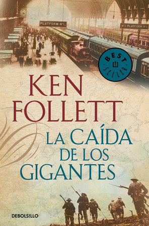La caída de los gigantes / Fall of Giants by Ken Follett