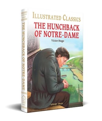 Hunchback of Notre-Dame for Kids : Illustrated Abridged Children Classic English Novel with Review Questions, The by Victor Hugo