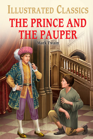 Prince and the Pauper for Kids : illustrated Abridged Children Classics English Novel with Review Questions, The by Mark Twain