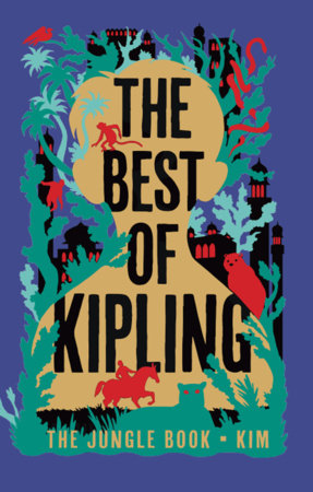 Best of Kipling - The Jungle Book, Kim (Deluxe Hardbound Edition), The by Rudyard Kipling