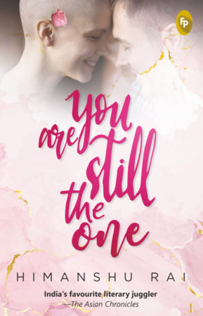 You Are Still the One by Himanshu Rai