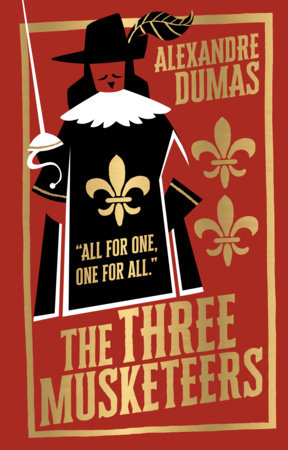 Three Musketeers by Alexandre Dumas (Deluxe Edition) - Classic Adventure Novel / Explore Timeless Tale of Loyalty, Friendship, And Bravery/ Thrilling Action by Alexandre Dumas