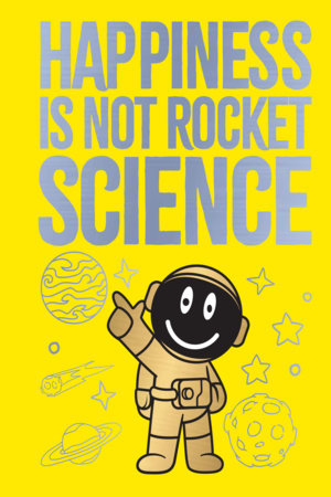 Happiness Is Not Rocket Science by Various