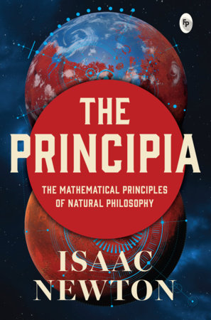 The Principia by Isaac Newton