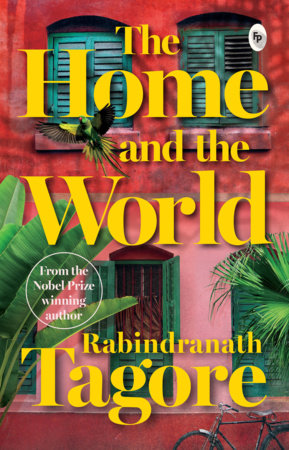 The Home and the World by Rabindranath Tagore