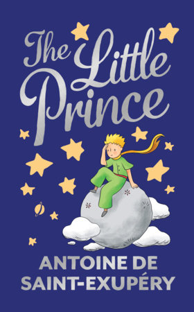 Little Prince (Deluxe Hardbound Edition), The by Anotine De Saint-exupery