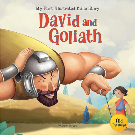 My First Illustrated Bible Story: David and Goliath by Wonder House Books