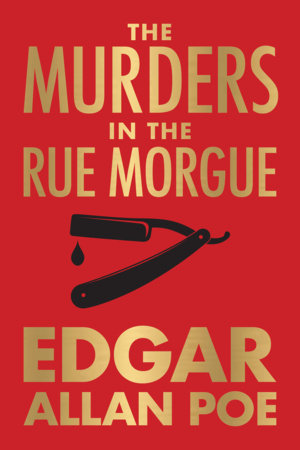 The Murders in the Rue Morgue by Edgar Allan Poe