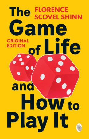 The Game of Life and How to Play It by Florence Scovel Shinn