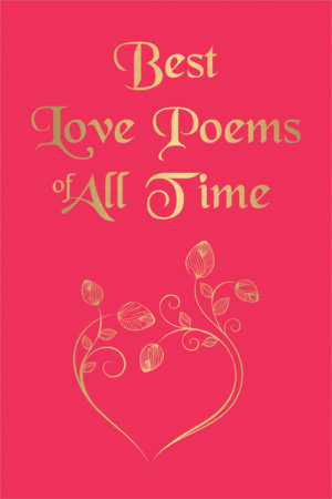 Best Love Poems of All Time by Various
