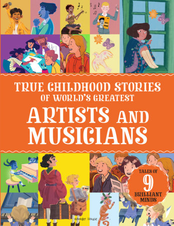 True Childhood Stories of World's Greatest: Artists and Musicians by Wonder House Books