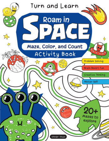 Turn and Learn, Roam in Space: Maze, Color and Count Activity Book by Wonder House Books